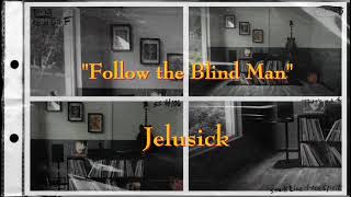 Jelusick  Follow the Blind Man Reps Footage Lyric Video [upl. by Merilyn799]