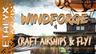 Windforge  Craft Airships amp Explore Sky Islands [upl. by Anivad]