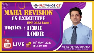 MAHA REVISION  CS Executive  JUNE 2023 EXAM  Topics  ICDR LODR [upl. by Ted]