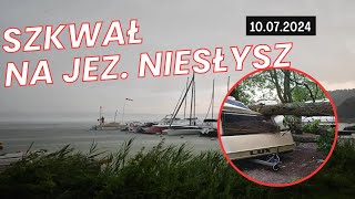 💨SZKWAŁ NA JEZIORZE NIESŁYSZ  NIESULICE  10072024 [upl. by Chong314]