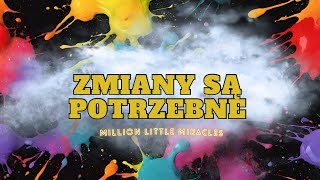 Million Little Miracles 53  Zmiany są potrzebne [upl. by Ttenna]