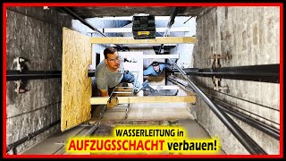 WASSERLEITUNG in AUFZUGSSCHACHT verlegen und isolieren  Home Build Solution [upl. by Rebmyt]