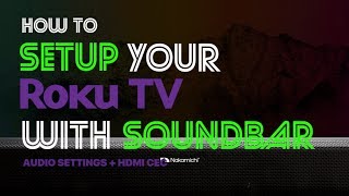 HDMICEC amp Audio  How to Setup Your Soundbar With ROKU ULTRA 4K TV Full Ver [upl. by Leiand]