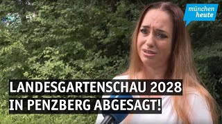 Abgesagt Mit Penzberg gibt nun schon die zweite bayerische Kommune die Landesgartenschau zurück [upl. by Nipsirc]