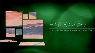 Foil Review 2018 Nobile Zen Foil and Infinity Split board [upl. by Gaughan]