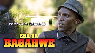 EKA YA BAGAHWE EPISODE 28 [upl. by Schifra]