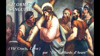 quotLorme sanguinequot chant du Via Crucis par quotLes Gaillards dAvantquot [upl. by Winne]