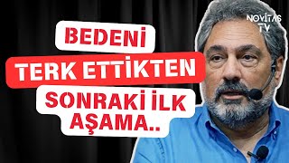 quotBEDENİ TERK ETTİKTEN SONRAKİ İLK AŞAMA quot [upl. by Giusto657]