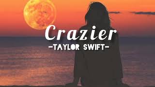 Crazier Taylor Swift lyrics [upl. by Arlinda]