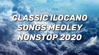 CLASSIC ILOCANO SONGS NONSTOP MEDLEY 2020 [upl. by Ternan895]