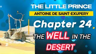 THE LITTLE PRINCE Chapter 24  Antoine de SaintExupery [upl. by Maleki106]