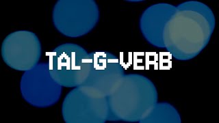 TAL G Verb [upl. by Sato]