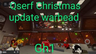 qserf Christmas update warhead GH1 [upl. by Hurley]