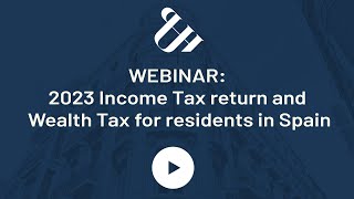 2023 Income Tax return and Wealth Tax for residents in Spain [upl. by Zina254]