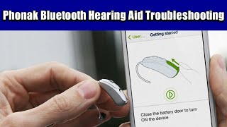 Phonak Bluetooth Hearing Aid Troubleshooting [upl. by Moe625]