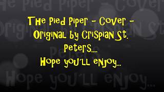 THE PIED PIPER  Cover  Original by Crispian St Peters [upl. by Esinehc]