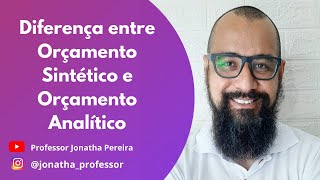 Diferença entre Orçamento Sintético e Analítico [upl. by Ambler]