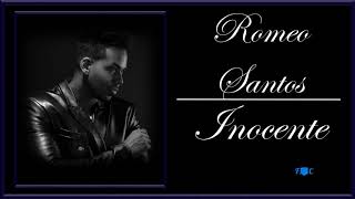 Romeo Santos  Inocente HD [upl. by Garner238]