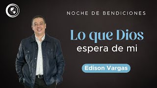 Noche de Bendiciones con Edison Vargas  4 de diciembre de 2024 [upl. by Anatsirhc]