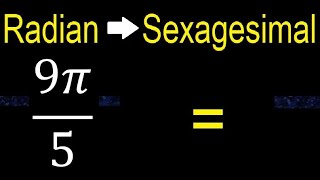 Convert 9π5 radians to sexagesimal degrees transform [upl. by Philana]