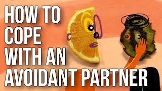 How to Cope With an Avoidant Partner [upl. by Gewirtz]