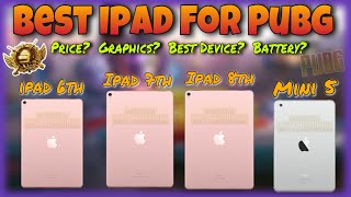 Best Ipad For PUBG  Ipad 6th gen Ipad 7th gen Ipad 8th gen Ipad Mini 5  Full Details  PUBGM [upl. by Abihsat]