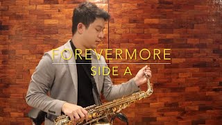 Forevermore  Side A Saxophone Cover Saxserenade [upl. by Paapanen]