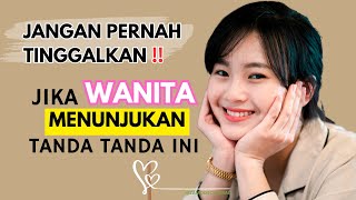 Jika Wanita Anda Menunjukkan 5 Tanda Ini Jangan Pernah Tinggalkan Dia [upl. by Asyle148]