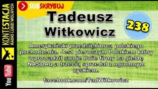 Miliarder z Polski a zaczynał z niczym  Tadeusz quotTadquot Witkowicz  audycja 238  Kamil Cebulski [upl. by Darci747]