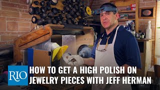 How to Get a High Polish on Jewelry Pieces with Jeff Herman [upl. by Bertold]