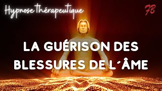 Hypnose de Guérison des 5 blessures de lÂme [upl. by Yartnoed920]