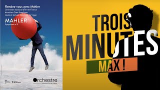 Rendezvous avec Mahler  Trois minutes Max [upl. by Furnary]