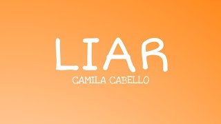 Liar  Camila Cabello Lyrics Clean [upl. by Macnamara888]