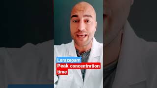 Lorazepam Ativan peak concentration time 💊 [upl. by Dlanger398]