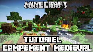 MINECRAFT TUTO  CAMPEMENT MEDIEVAL [upl. by Frayda106]