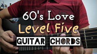 60s Love GUITAR CHORDS  LEVEL FIVE Band  Als Music Mansion [upl. by Ainesej549]