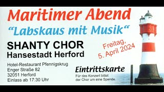 Herford  5 April 2024  Shanty Chor Hansestadt Herford  Maritimer Abend quotLabskaus mit Musikquot [upl. by Morrell]