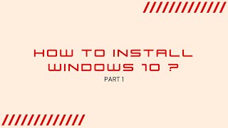 How to install windows 10   Part 1 [upl. by Drauode]