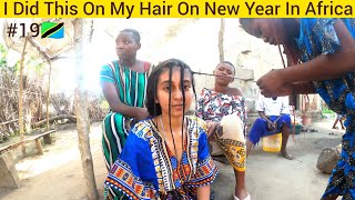 Locals Braid My Hair In African Style 🤭  Tanzania 🇹🇿 [upl. by Moishe573]