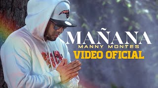 Manny Montes  Mañana Video Oficial [upl. by Felice368]