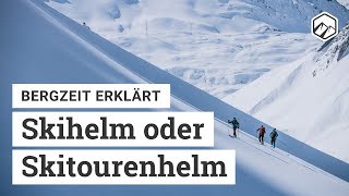 Unterschiede zwischen Skihelm und Skitourenhelm  Bergzeit erklärt [upl. by Isahella]