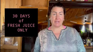 SPRING JUICE FAST Day 30 Juice Fast Diary Blog Mentally Strong [upl. by Ima]