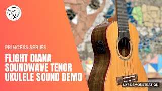 Flight Diana Soundwave Tenor Ukulele Sound Demonstration [upl. by Siurtemed]