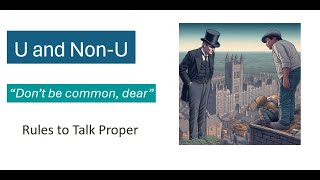 U and Non U the British Obsession with Social Class [upl. by Mcwilliams]