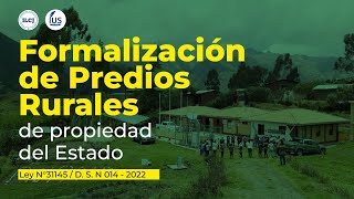 Formalización de Predios Ruralesde propiedad del Estado  ILCJ [upl. by Camden]