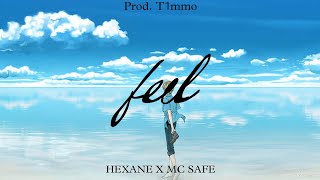 FEEL  Hexane 14 X Mc Safe  Official music audio [upl. by Cyna]