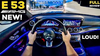 2023 MERCEDES E53 AMG Sedan NEW NIGHT DRIVE Sport BRUTAL Exhaust Sound FULL Review E Class Ambient [upl. by Kablesh]