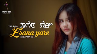 ESANA YARE EPISODE 1  JAMZ amp SUPRINA  A MANIPURI WEB SERIES [upl. by Zima677]