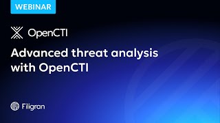 Webinar  Advanced Threat Analysis with OpenCTI [upl. by Bowlds372]