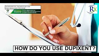 How Do You Use Dupixent [upl. by Phelan]